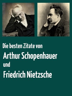 cover image of Die besten Zitate von Arthur Schopenhauer und Friedrich Nietzsche